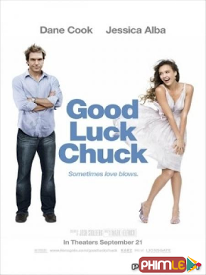 Phim Chúc Chàng May Mắn - Good Luck Chuck (2007)