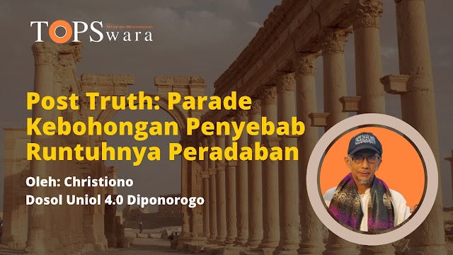 Post Truth: Parade Kebohongan Penyebab Runtuhnya Peradaban