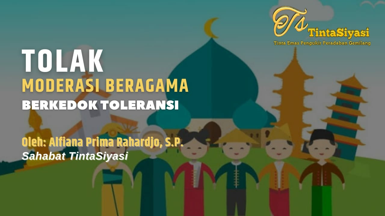 Tolak Moderasi Beragama Berkedok Toleransi