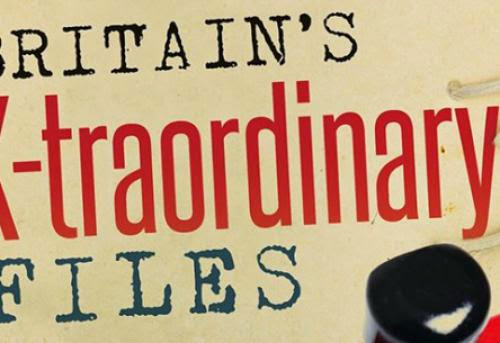 Britains X Traordinary Files Declassified