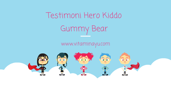 Testimoni Hero Kiddo Gummy Bear Shaklee Review