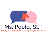 Ms. Paula, SLP Bilingual Speech + Language Services