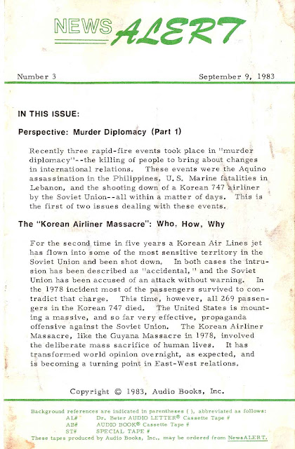 Peter Beter News Alert 4 - September 23, 1983 - Peter Beter News Alert 4 : Marine Deaths and a New "Vietnam" in Lebanon & Aquino Assassination to Destabilize the Philippines Peter Beter News Alert 4 - September 23, 1983 - Marine Deaths and a New "Vietnam" in Lebanon When U. S. Marines were introduced into Lebanon a year ago, President Reagan promised that they would not be in hostilities. But now, four Marines have been killed and many more wounded in prolonged attacks on their exposed positions. Developments in Lebanon, confusing as they may appear, are following a clearcut, step-by-step pattern established in Vietnam. The emplacement of the Marines in positions designed to draw fire has caused a parallel to the Tonkin Gulf incidents of August 1964. The attacks on Marines have triggered the pending War Powers Resolution, similar to the Tonkin Gulf Resolution of 1964. It is designed for expansion of the Lebanon War. Aquino Assassination to Destabilize the Philippines Philippines President Ferdinand Marcos, enriched by U. S. support like the late Shah of Iran, has also made the same mistake as the Shah; making threats and demanding more money. The assassination of his charismatic opponent, Aquino, was arranged to begin Marcos' downfall.