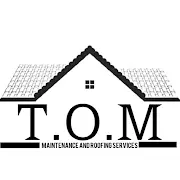 T.O.M. Maintenance And Roofing Services Logo