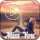 Download Miss You Video Status 2018 For PC Windows and Mac 1.0