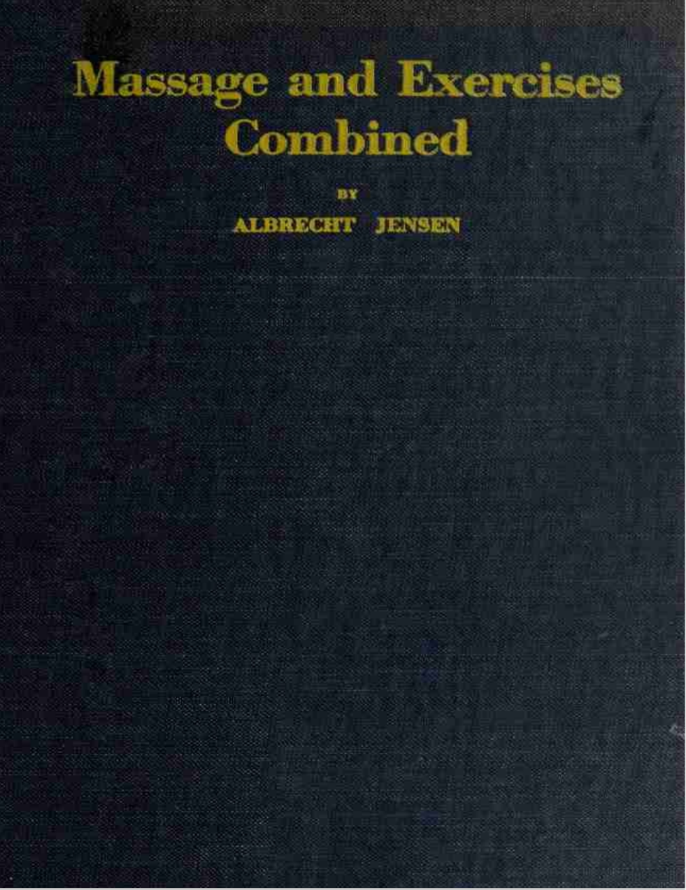 MASSAGE AND EXERCISES COMBINED BY ALBRECHT JENSEN