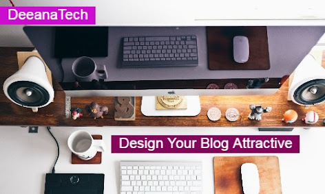 Blog Writing in 2021: Design Your Blog Attractive Blog Writing in 2021: Design Your Blog Attractive