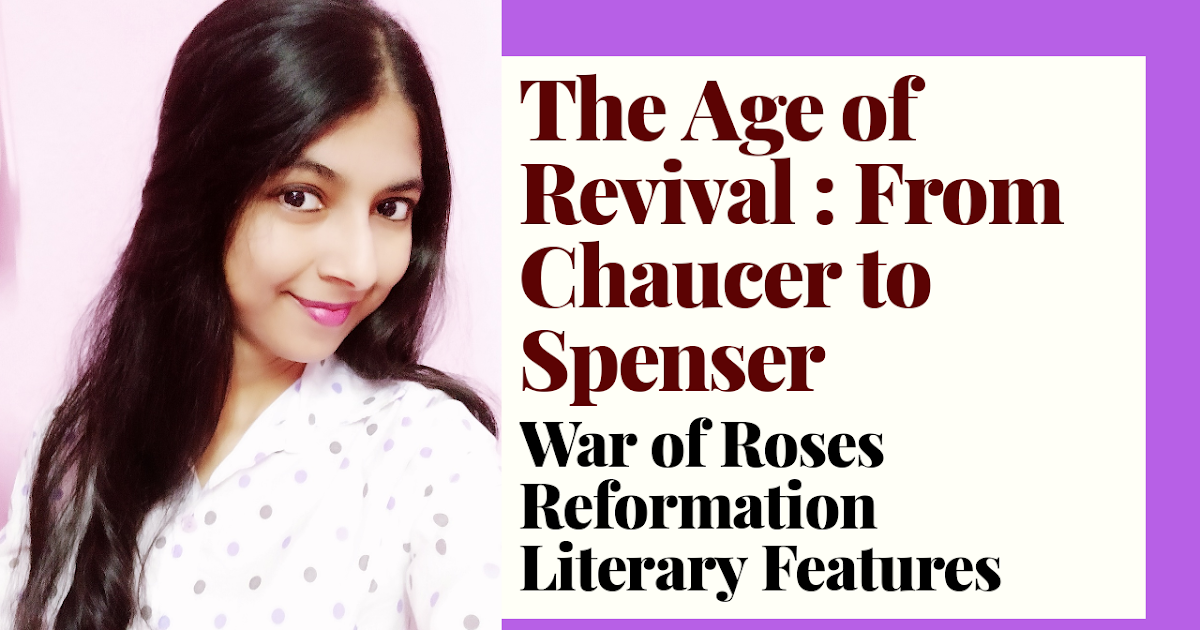 Learning Literature With Purba: The Age Of Revival (From Chaucer To Spenser)