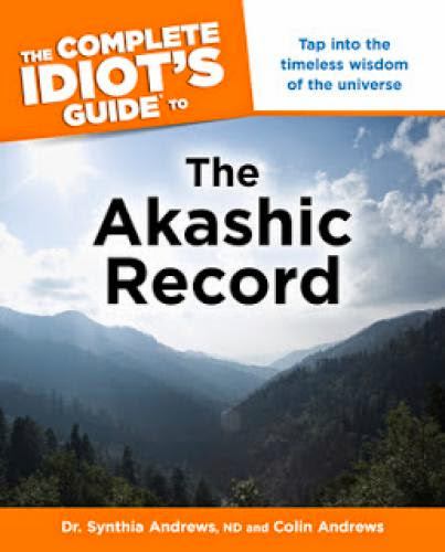 Complete Idiot Guide To Akashic Records