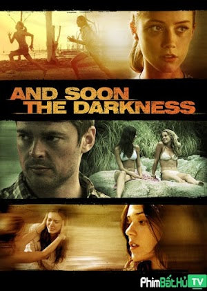 Phim Trong Bóng Tối - And Soon The Darkness (2010)