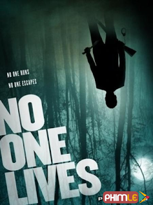 Movie Không Chừa Một Ai - No One Lives (2012)