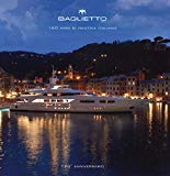 Baglietto. 160 anni di nautica italiana