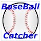 BaseBall Catcher