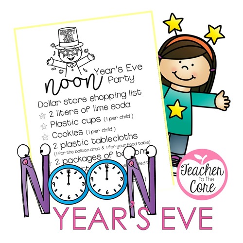 Throw a NOON Years Eve Party with these freebies and Teacher to the Core