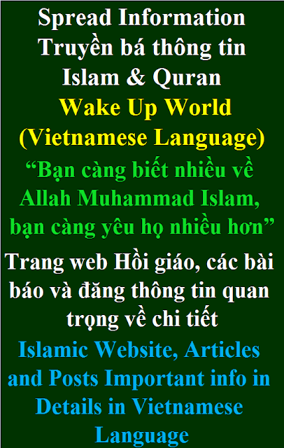 Islamic website, articles and posts important info in details in Vietnamese Language Trang web Hồi giáo, các bài báo và đăng thông tin quan trọng về chi tiết