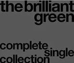 The brilliant green - Complete singles collection