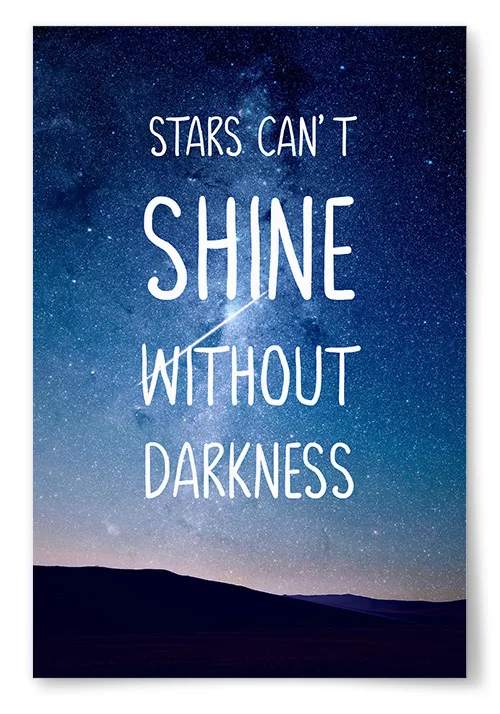 Poster "Stars Can't Shine Without Darkness" 