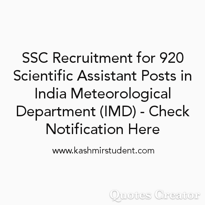 SSC Recruitment for 920 Scientific Assistant Posts in India Meteorological Department (IMD) - Check Notification Here