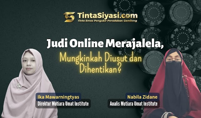 Judi Online Merajalela, Mungkinkah Diusut dan Dihentikan?