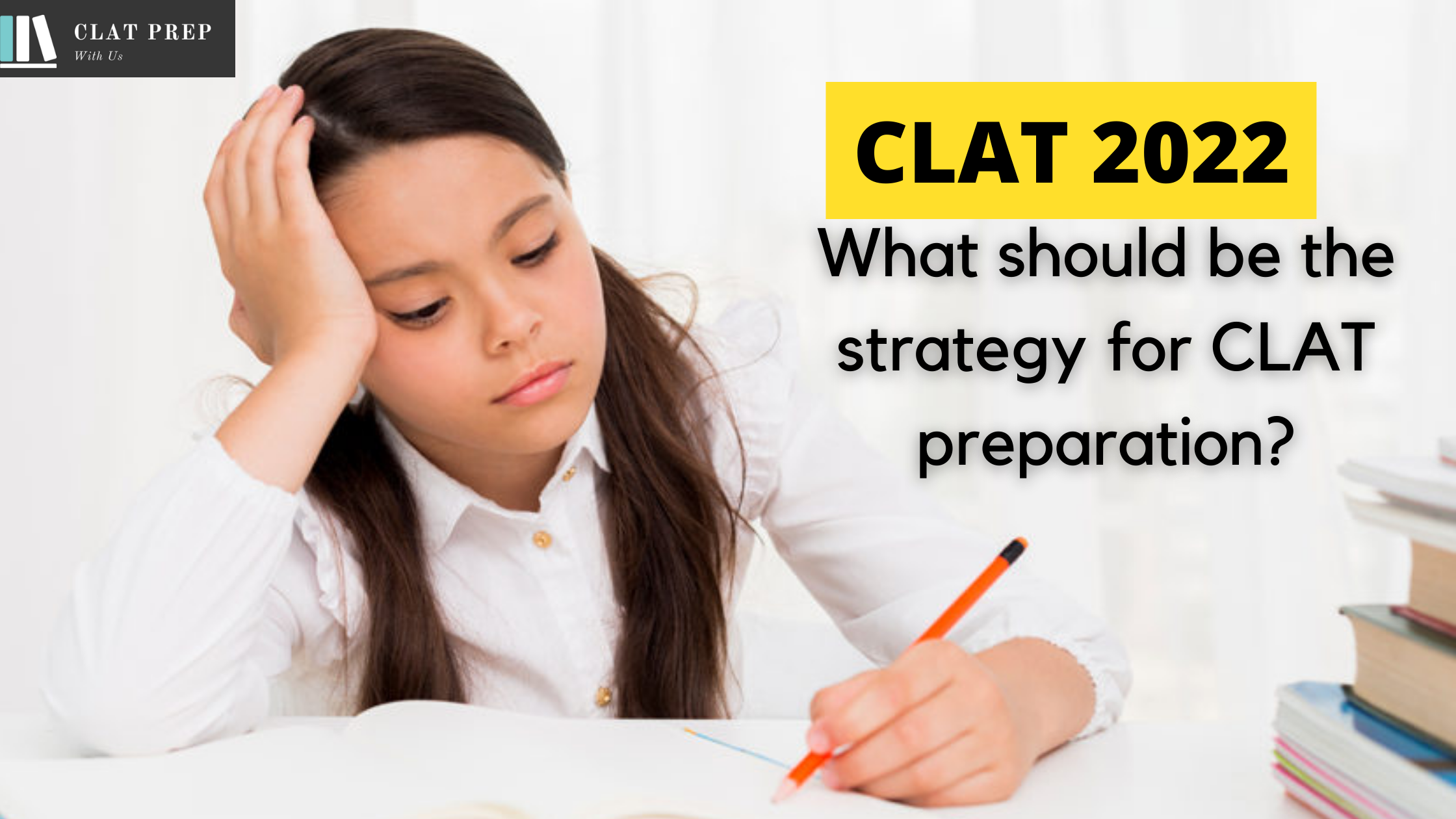 What should be the strategy for CLAT preparation?