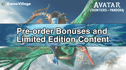 Eye-catching Pre-order Bonuses and Limited Edition