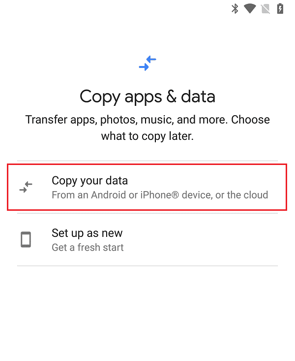 Après cela, sélectionnez l'option Copier vos données