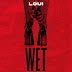 AUDIO: Loui - Wet