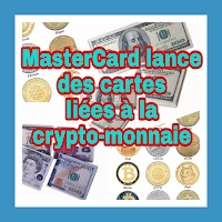 Nouveautés cartes monétiques 2022 : MasterCard lance des cartes liées à la crypto-monnaie