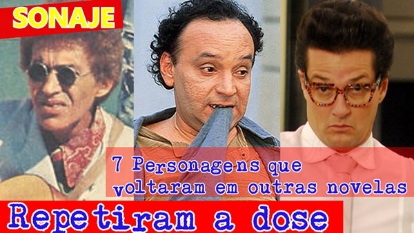 7 personagens que voltaram em outras novelas