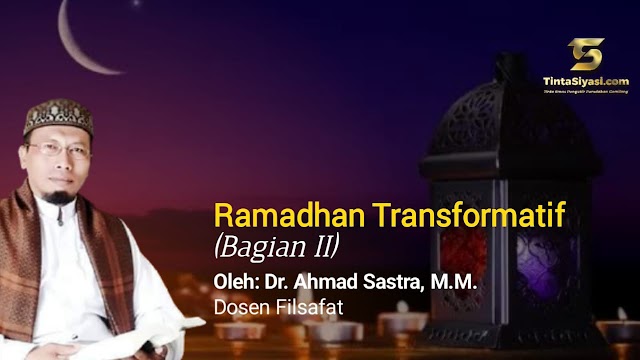 Ramadhan Transformatif (Bagian II)