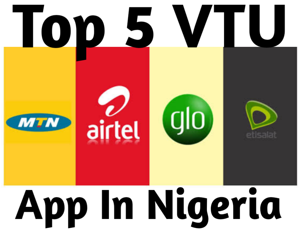 Top 5 Vtu App In Nigeria Top 5 Vtu App In Nigeria