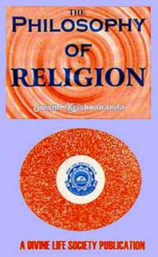 The Philosophy Of Religion By Swami Krishnananda