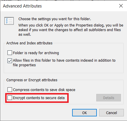 Cochez Chiffrer le contenu pour sécuriser les données sous les attributs Compresser ou Chiffrer.  Comment réparer l'accès est refusé Windows 10