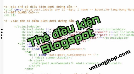 Tổng hợp tất cả thẻ điều kiện blogspot và cách dùng trong template