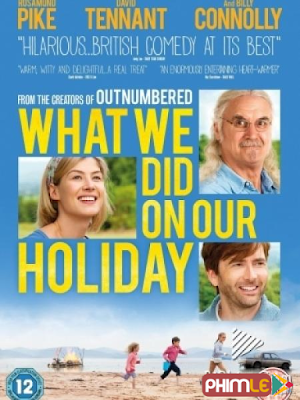 Phim Kỳ Nghi Tuyệt Vời - What We Did on Our Holiday (2014)