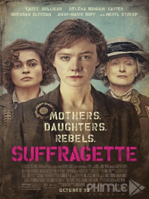 Movie Suffragette | Quyền Bầu Cử (2015)