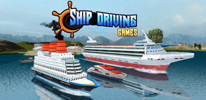 Ship Driving Games