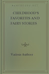 Childhoods Favorites And Fairy Stories