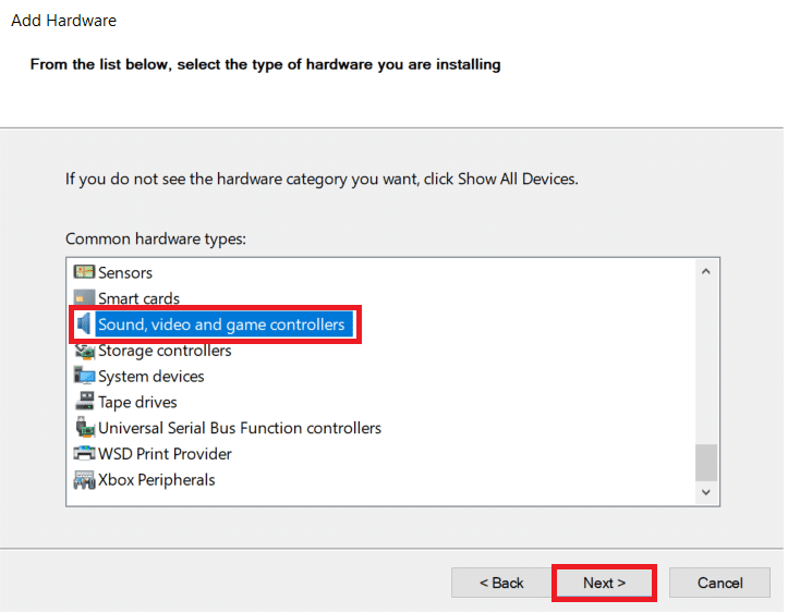 Seleccione Controladores de sonido, video y juegos en el tipo de hardware Común y haga clic en Siguiente