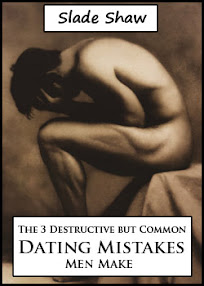 Cover of Slade Shaw's Book The 3 Destructive But Common Dating Mistakes Men Make Cover of Slade Shaw's Book The 3 Destructive But Common Dating Mistakes Men Make
