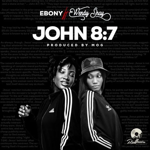 EBONY FT WENDY SHAY - JOHN 8:7 [PROD BY MOG]