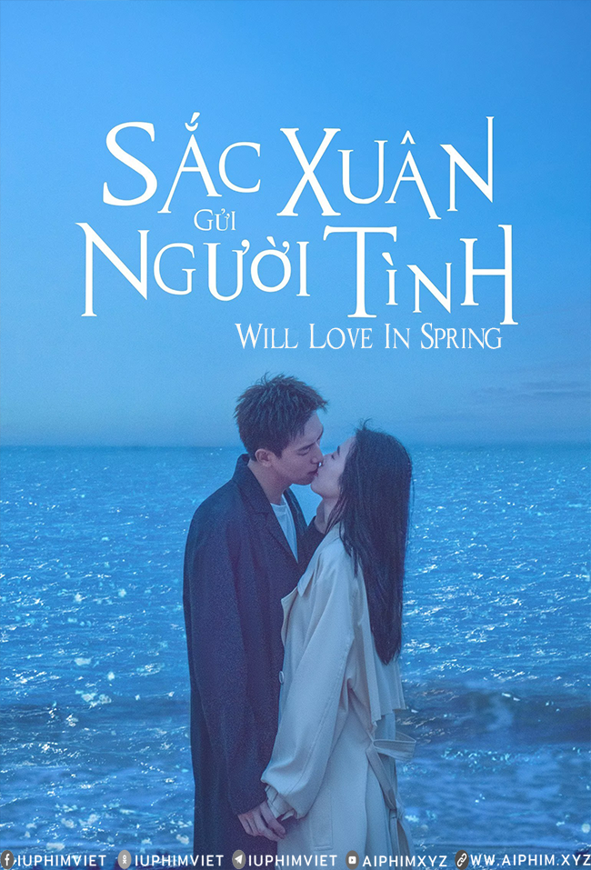 Sắc Xuân Gửi Người Tình - Will Love In Spring (2024)-www.aiphim.xyz