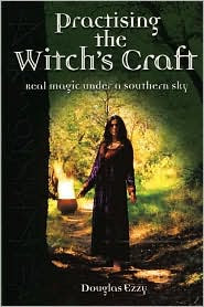 Cover of Douglas Ezzy's Book Practising The Witchs Craft Real Magic Under A Southern Sky