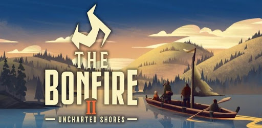 The Bonfire 2 Uncharted Shores