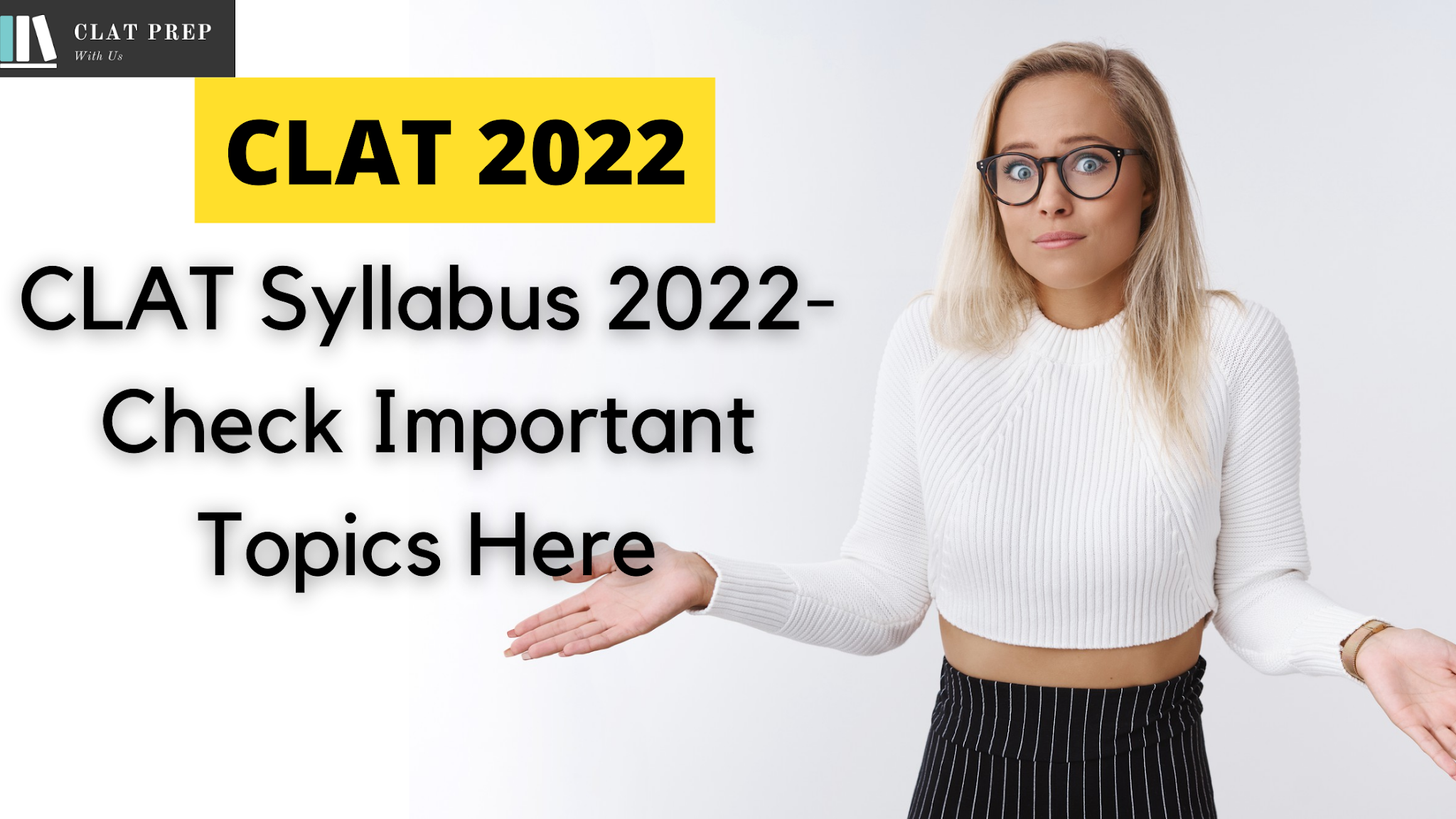 CLAT syllabus 2022