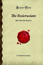 The Rosicrucians Their Rites And Mysteries