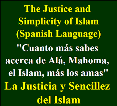 The Justice and Simplicity of Islam Spanish Language La justicia y sencillez del Islam