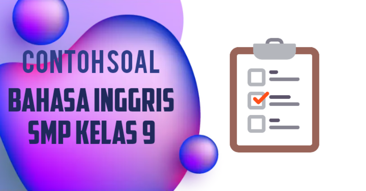 17+ Soal Bahasa Inggris Kelas 9 Dengan Kunci Jawaban Background