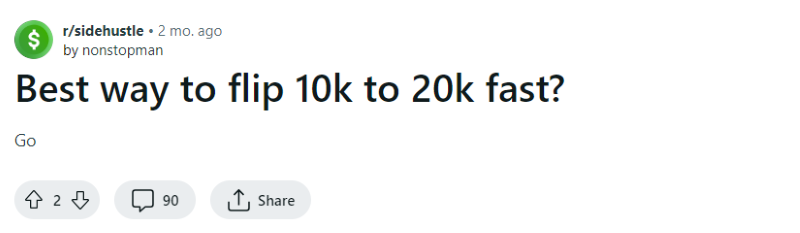 An image of someone asking how to flip 10k into 20k.