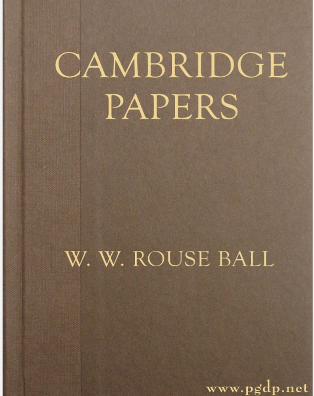 CAMBRIDGE PAPERS BY W.W ROUSE BALL